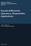 Cover: Pseudo-Differential Operators, Singularities, Applications - Birkh&auml;user
