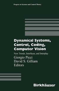 Enlarge image Cover: Dynamical Systems, Control, Coding, Computer Vision - Birkhäuser