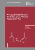 Cover: Airways Smooth Muscle: Modelling the Asthmatic Response In Vivo - Birkh&auml;user