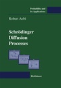 Cover: Schrödinger Diffusion Processes - Birkhäuser