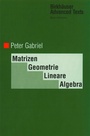 Cover: Matrizen, Geometrie, Lineare Algebra - Birkhäuser