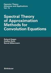 Enlarge image Cover: Spectral Theory of Approximation Methods for Convolution Equations - Birkhäuser