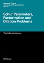 Cover: Schur Parameters, Factorization and Dilation Problems - Birkhäuser