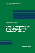 Cover: Analytic Semigroups and Optimal Regularity in Parabolic Problems - Birkh&auml;user