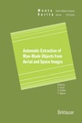 Cover: Automatic Extraction of Man-Made Objects from Aerial Space Images - Birkh&auml;user