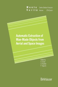 Enlarge image Cover: Automatic Extraction of Man-Made Objects from Aerial Space Images - Birkhäuser
