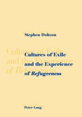 Cover: Cultures of Exile and the Experience of &laquo;Refugeeness&raquo; - Peter Lang Verlag