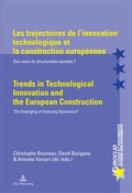 Cover: Les trajectoires de l'innovation technologique et la construction europ&eacute;enne / Trends in Technological Innovation and the European Construction - Peter Lang Verlag