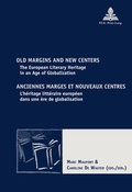 Cover: Old Margins and New Centers / Anciennes marges et nouveaux centres - Peter Lang Verlag