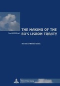 Cover: The Making of the EU's Lisbon Treaty - Peter Lang Verlag