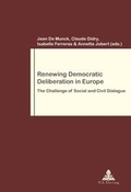 Cover: Renewing Democratic Deliberation in Europe - Peter Lang Verlag