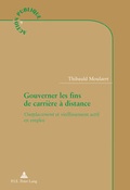 Cover: Gouverner les fins de carri&egrave;re &agrave; distance - Peter Lang Verlag