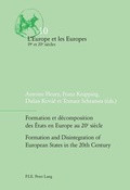 Cover: Formation et d&eacute;composition des &Eacute;tats en Europe au 20e si&egrave;cle / Formation and Disintegration of European States in the 20th Century - Peter Lang Verlag