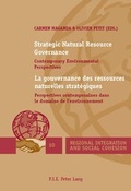 Cover: Strategic Natural Resource Governance / La gouvernance des ressources naturelles strat&eacute;giques - Peter Lang Verlag