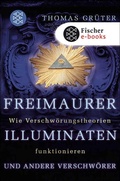 Cover: Freimaurer, Illuminaten und andere Verschw&ouml;rer - S. Fischer