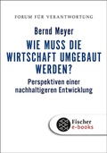 Cover: Wie muss die Wirtschaft umgebaut werden? - S. Fischer