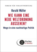 Cover: Wie kann eine neue Weltordnung aussehen? - S. Fischer