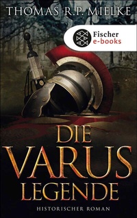 Abbildung von: Die Varus-Legende - S. Fischer