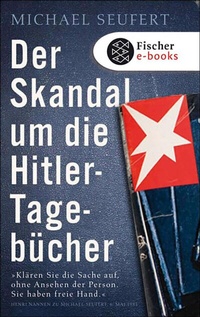 Abbildung von: Der Skandal um die Hitler-Tagebücher - S. Fischer