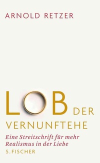 Enlarge image Cover: Lob der Vernunftehe - S. Fischer