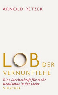 Enlarge image Cover: Lob der Vernunftehe - S. Fischer