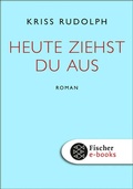 Cover: Heute ziehst du aus - S. Fischer