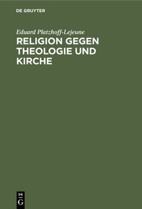 Abbildung von: Religion gegen Theologie und Kirche - De Gruyter