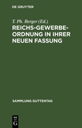 Cover: Reichs-Gewerbe-Ordnung in ihrer neuen Fassung - De Gruyter