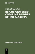 Cover: Reichs-Gewerbe-Ordnung in ihrer neuen Fassung - De Gruyter