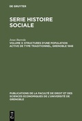 Cover: Structures d'une population active de type traditionnel, Grenoble 1848 - De Gruyter Mouton