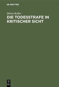 Cover: Die Todesstrafe in kritischer Sicht - De Gruyter