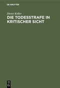 Cover: Die Todesstrafe in kritischer Sicht - De Gruyter