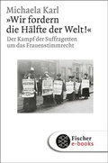 Cover: &raquo;Wir fordern die H&auml;lfte der Welt!&laquo; - S. Fischer