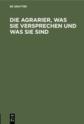 Bild: Die Agrarier, was sie versprechen und was sie sind - De Gruyter