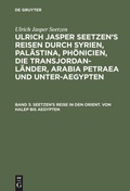 Cover: Seetzen's Reise in den Orient. Von Halep bis Aegypten - De Gruyter