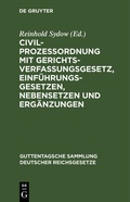 Cover: Civilprozessordnung mit Gerichtsverfassungsgesetz, Einf&uuml;hrungsgesetzen, Nebensetzen und Erg&auml;nzungen - De Gruyter