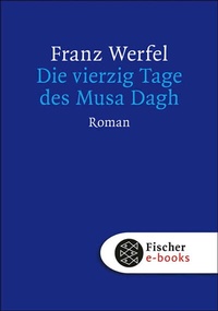 Abbildung von: Die vierzig Tage des Musa Dagh - S. Fischer