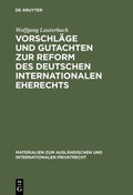 Cover: Vorschl&auml;ge und Gutachten zur Reform des deutschen internationalen Eherechts - De Gruyter