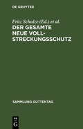 Cover: Der gesamte neue Vollstreckungsschutz - De Gruyter