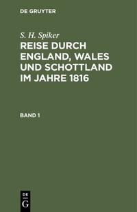 Bild: Reise durch England, Wales und Schottland im Jahre 1816. Band 1 - De Gruyter