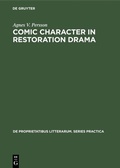 Cover: Comic character in Restoration drama - De Gruyter Mouton