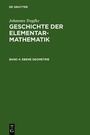 Cover: Johannes Tropfke: Geschichte der Elementarmathematik / Ebene Geometrie - De Gruyter