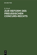 Cover: Zur Reform des preussischen Concurs-Rechts - De Gruyter