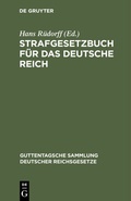 Cover: Strafgesetzbuch f&uuml;r das Deutsche Reich - De Gruyter