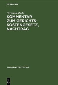 Enlarge image Cover: Kommentar zum Gerichtskostengesetz, Nachtrag - De Gruyter