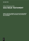 Cover: Die Paulusbriefe. Die Katholischen Briefe. Die Offenbarung des Johannes. Das Evangelium des Johannes - De Gruyter