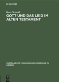 Cover: Gott und das Leid im Alten Testament - De Gruyter