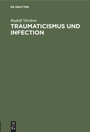 Cover: Traumaticismus und Infection - De Gruyter