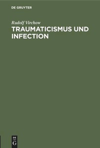Enlarge image Cover: Traumaticismus und Infection - De Gruyter