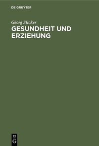 Abbildung von: Gesundheit und Erziehung - De Gruyter